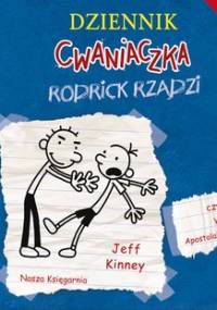 Dziennik cwaniaczka. Tom 2. Rodrick rządzi - Kinney Jeff