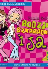 Rodzina Szkaradków i ja - Rolleczek Natalia