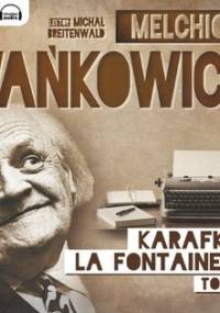 Karafka La Fontaine'a. Tom 1 - Wańkowicz Melchior