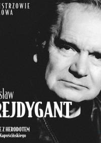 Podróże z Herodotem. Mistrzowie słowa 2. Tom 21 - Kapuściński Ryszard