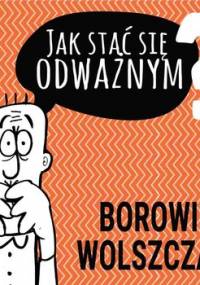 Jak stać się odważnym? - Opracowanie zbiorowe