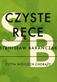 Czyste ręce - Barańczak Stanisław