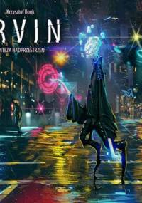 Irvin. Synteza nadprzestrzeni. Tom 1 - Bonk Krzysztof