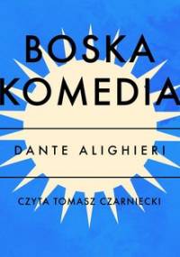 Boska komedia. Piekło - Alighieri Dante