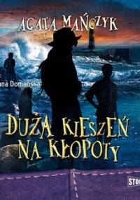 Duża kieszeń na kłopoty - Mańczyk Agata