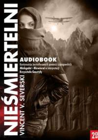 Nielegalni. Tom 3. Nieśmiertelni - Severski Vincent V.