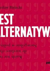 Jest alternatywa - Bielecki Czesław