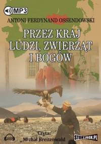 Przez kraj ludzi, zwierząt i bogów - Ossendowski Antoni Ferdynand