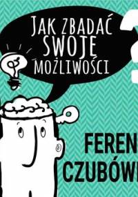 Inspirujący wykład. Jak zbadać swoje możliwości abyś był spełniony w życiu zawodowym i osobistym - Opracowanie zbiorowe