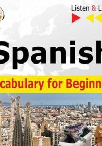 Spanish Vocabulary for Beginners. Listen & Learn to Speak - Guzik Dorota