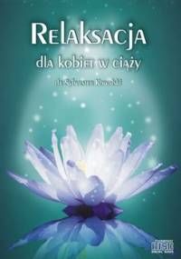 Relaksacja dla kobiet w ciąży - Kowalski Sylwester