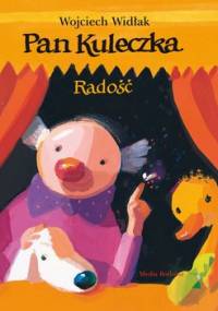 Pan Kuleczka. Radość - Widłak Wojciech