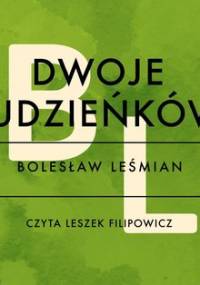Dwoje ludzieńków - Leśmian Bolesław