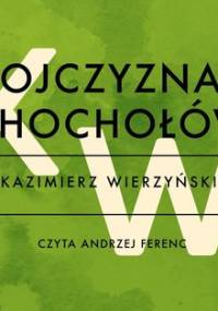 Ojczyzna chochołów - Wierzyński Kazimierz