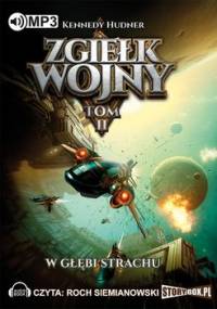 Zgiełk wojny. Tom 2. W głębi strachu - Hudner Kennedy