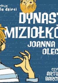 Dynastia Miziołków - Olech Joanna