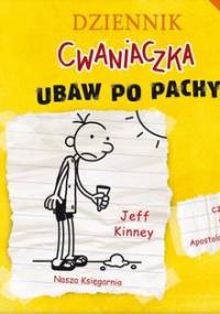 Ubaw po pachy. Dziennik cwaniaczka. Tom 4 - Kinney Jeff
