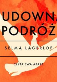 Cudowna podróż - Lagerlof Selma