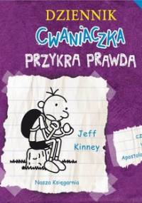Dziennik cwaniaczka. Tom 5. Przykra prawda - Kinney Jeff