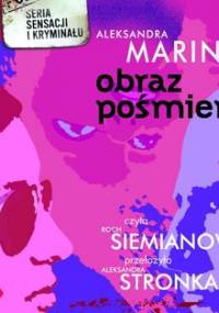 Obraz pośmiertny. Anastazja Kamieńska. Tom 9 - Marinina Aleksandra