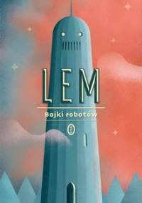 Bajki robotów - Lem Stanisław