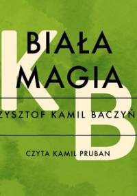 Biała Magia - Baczyński Krzysztof Kamil
