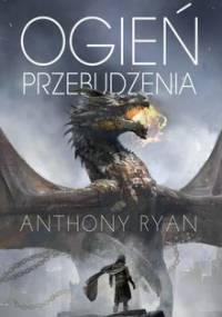 Ogień przebudzenia. Draconis Memoria. Tom 1 - Ryan Anthony