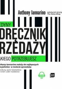 Jedyny podręcznik sprzedaży jakiego potrzebujesz - Iannarino Anthony