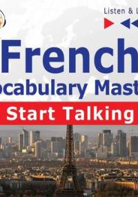 French Vocabulary Master. Start Talking. Listen & Learn - Guzik Dorota