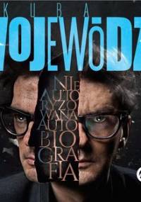 Kuba Wojewódzki. Nieautoryzowana autobiografia (fragment) - Wojewódzki Kuba