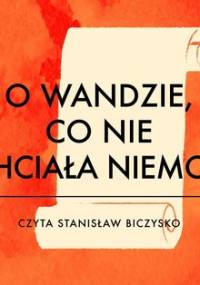 O Wandzie, co nie chciała Niemca - Grądzka Magdalena