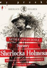 Sprawy Sherlocka Holmesa - Doyle Arthur Conan