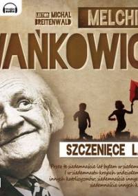 Szczenięce lata - Wańkowicz Melchior