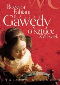 Dalsze gawędy o sztuce. XVII wiek - Fabiani Bożena