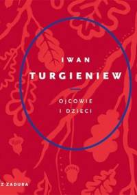 Ojcowie i dzieci - Turgieniew Iwan