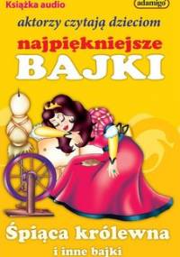 Śpiąca królewna i inne bajki - Kuczyńska Magdalena