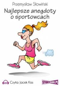 Najlepsze anegdoty o sportowcach - Słowiński Przemysław