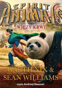 Więzy krwi. Spirit Animals. Tom 3 - Nix Garth, Williams Sean