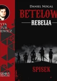 Betelowa rebelia: Spisek - Nogal Daniel