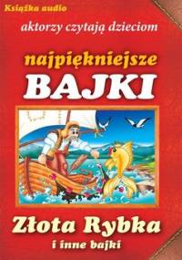 Złota rybka i inne bajki - Kuczyńska Magdalena