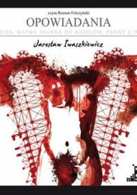 Opowiadania: Brzezina / Matka Joanna od Aniołów / Panny z Wilka - Iwaszkiewicz Jarosław