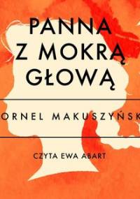 Panna z mokrą głową - Makuszyński Kornel