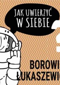 Jak uwierzyć w siebie? - Opracowanie zbiorowe