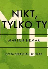 Nikt, tylko ty - Hemar Marian