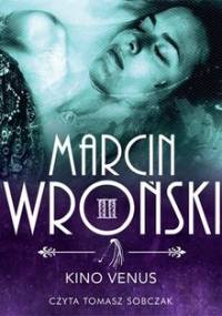 Kino Venus. Komisarz Maciejewski. Tom 2 - Wroński Marcin