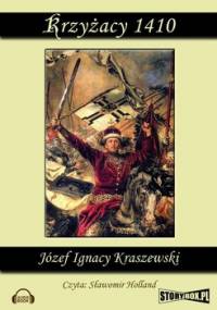 Krzyżacy 1410 - Kraszewski Józef Ignacy
