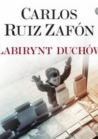 Labirynt duchów - Zafon Carlos Ruiz