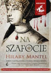 Na szafocie - Mantel Hilary