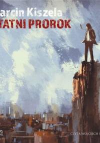 Ostatni prorok - Kiszela Marcin