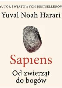 Sapiens. Od zwierząt do bogów - Harari Yuval Noah